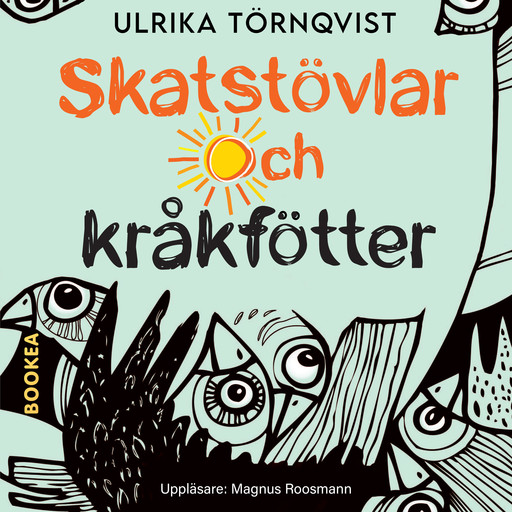 Skatstövlar och kråkfötter, Ulrika Törnqvist