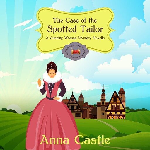 The Case of the Spotted Tailor, Anna Castle