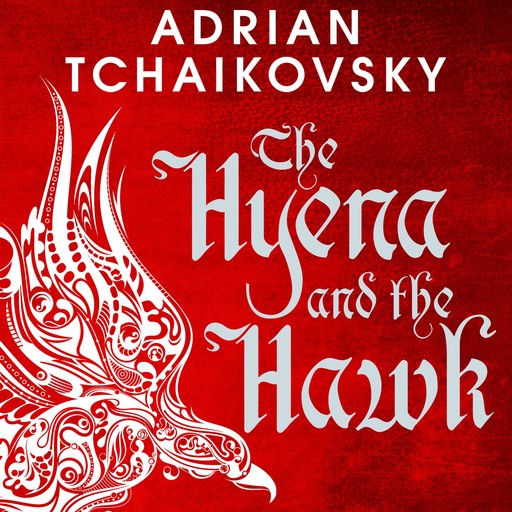 The Hyena and the Hawk, Adrian Tchaikovsky