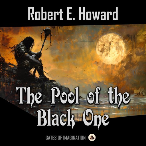 The Pool of the Black One, Robert E.Howard