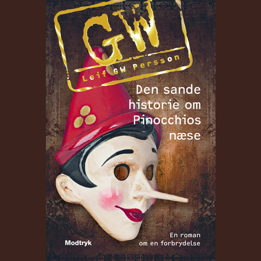 Den sande historie om Pinocchios næse, Leif GW Persson