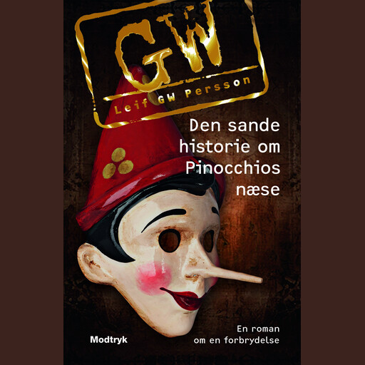 Den sande historie om Pinocchios næse, Leif GW Persson