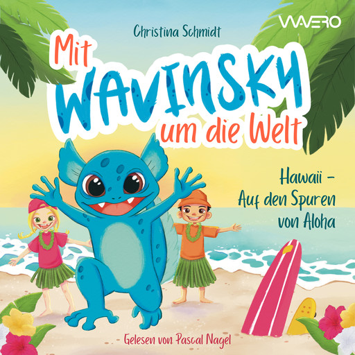 Mit Wavinsky um die Welt, Christina Schmidt