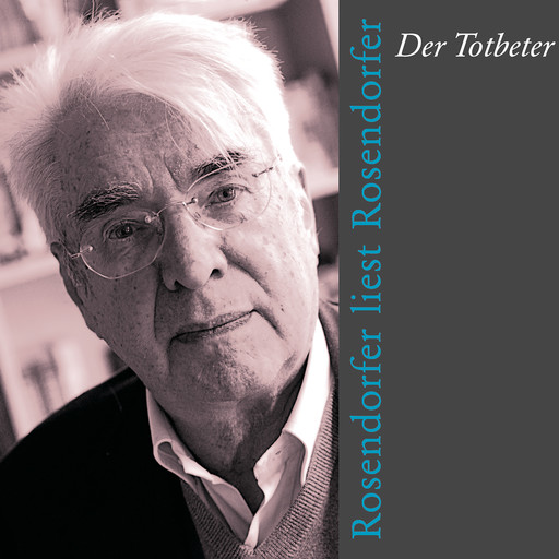 Der Totbeter, Herbert Rosendorfer
