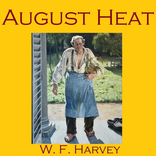 August Heat, W.f. harvey