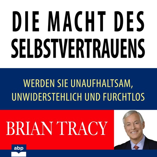Die Macht des Selbstvertrauens, Brian Tracy