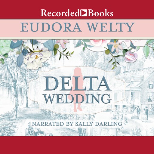 Delta Wedding, Eudora Welty