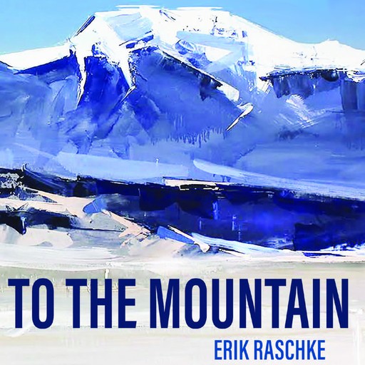To the Mountain, Erik Raschke