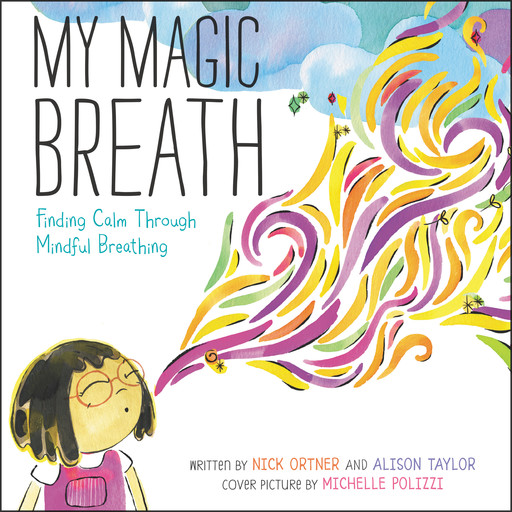 My Magic Breath, Alison Taylor, Nick Ortner
