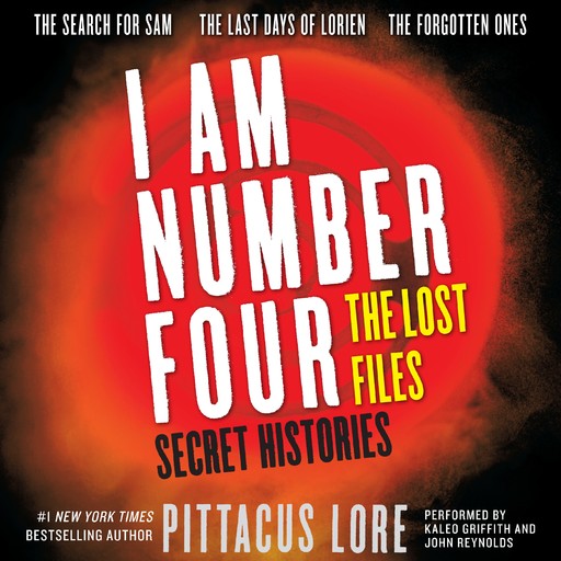 I Am Number Four: The Lost Files: Secret Histories, Pittacus Lore