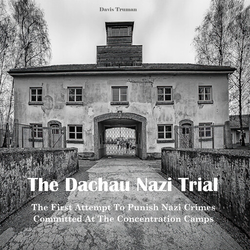 The Dachau Nazi Trial, Davis Truman