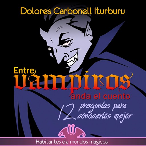 Entre vampiros anda el cuento, Dolores Carbonell Iturburu