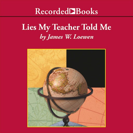 Lies My Teacher Told Me, James Loewen
