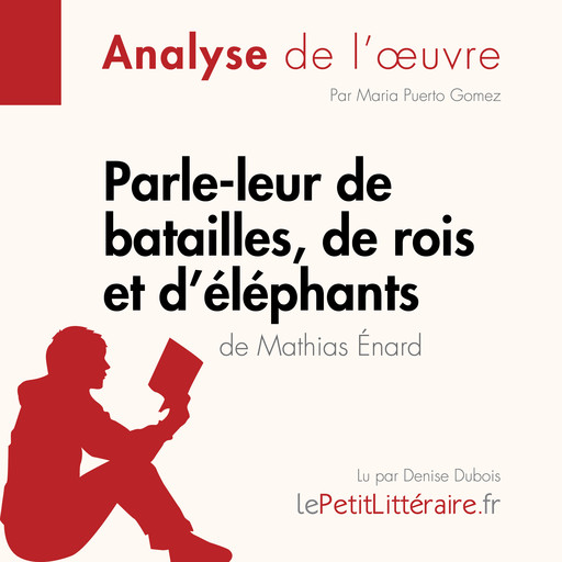 Parle-leur de batailles, de rois et d'éléphants de Mathias Énard (Fiche de lecture), Maria Puerto Gomez, LePetitLitteraire