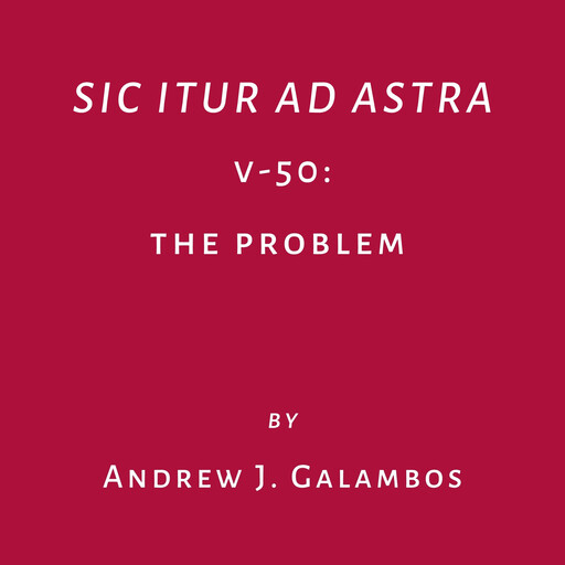 Sic Itur Ad Astra, Andrew Galambos