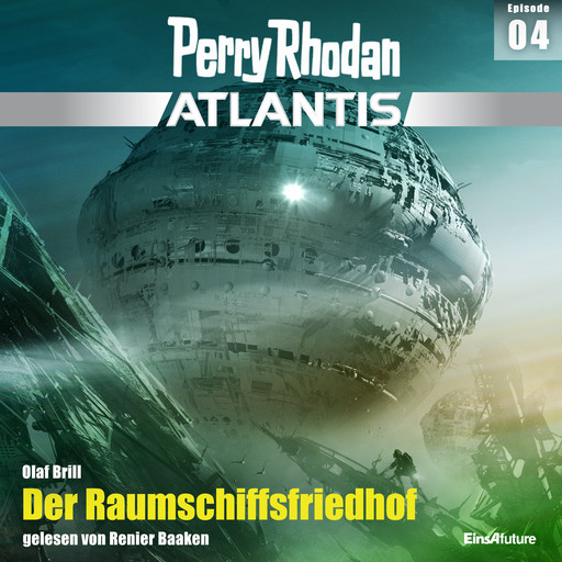 Perry Rhodan Atlantis Episode 04: Der Raumschiffsfriedhof, Olaf Brill