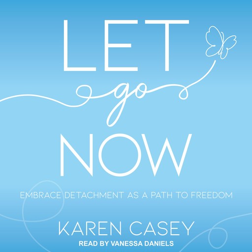 Let Go Now, Karen Casey