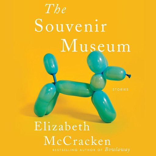 The Souvenir Museum, Elizabeth McCracken