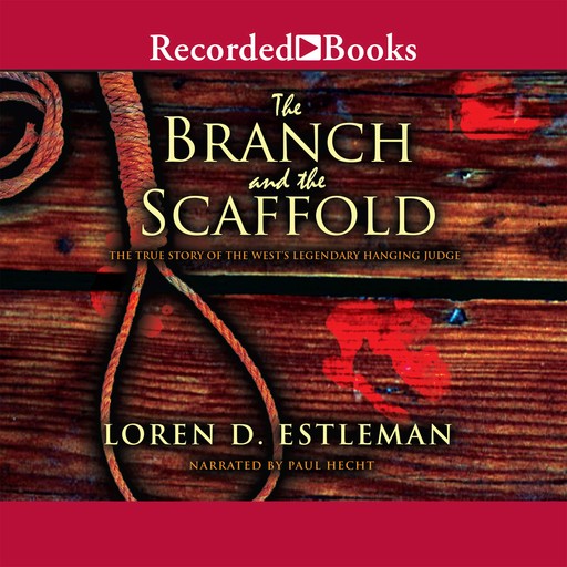 The Branch and the Scaffold, Loren D.Estleman
