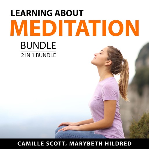 Learning About Meditation Bundle, 2 in 1 Bundle, Marybeth Hildred, Camille Scott