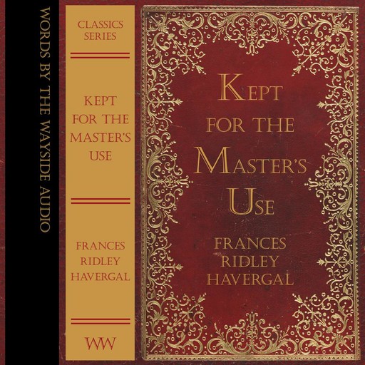 Kept For the Master's Use, Frances Ridley Havergal