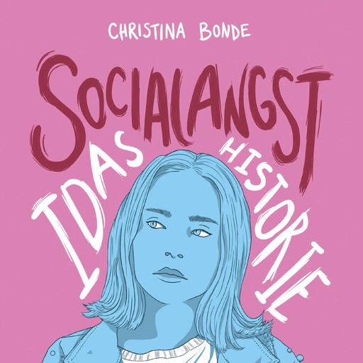 Angst #1: Socialangst: Idas historie, Christina Bonde