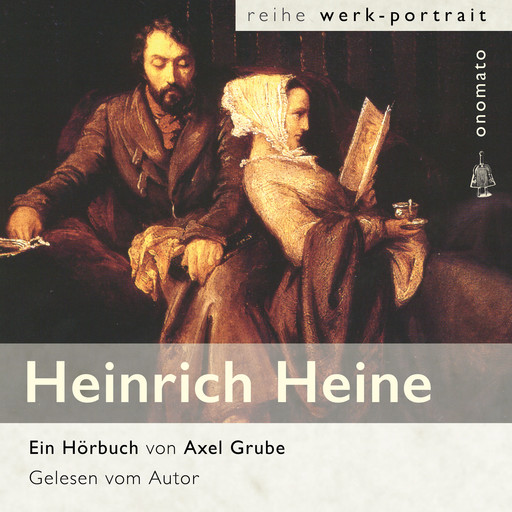 Heinrich Heine. Eine biografische Anthologie., Axel Grube
