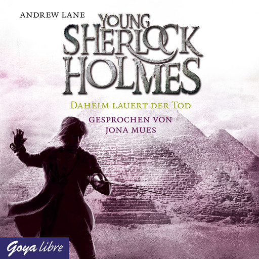 Young Sherlock Holmes. Daheim lauert der Tod [Band 8], Andrew Lane