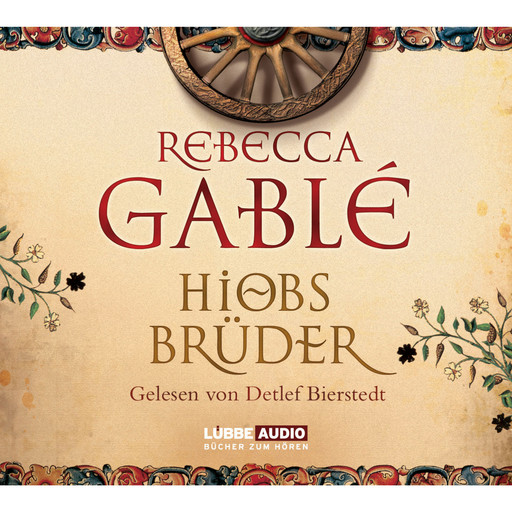 Hiobs Brüder, Rebecca Gablé