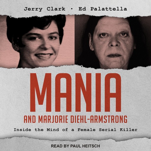 Mania and Marjorie Diehl-Armstrong, Jerry Clark, Ed Palattella