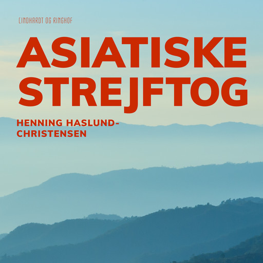 Asiatiske strejftog, Henning Haslund Christensen