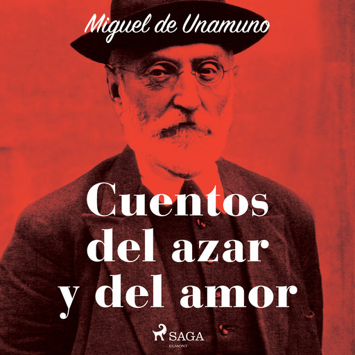 Cuentos del azar y del amor, Miguel de Unamuno