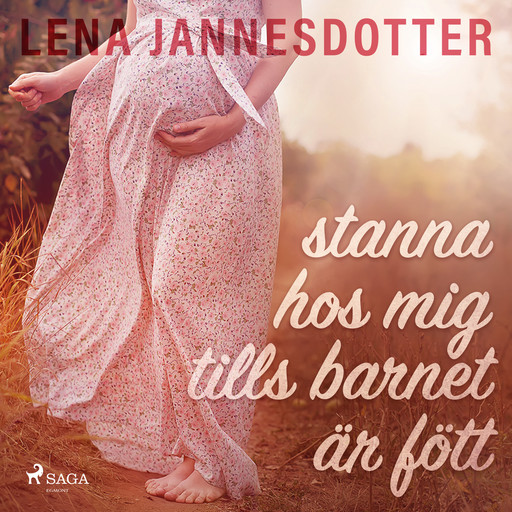 stanna hos mig tills barnet är fött, Lena Jannesdotter