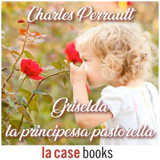 Griselda, la principessa pastorella, Charles Perrault