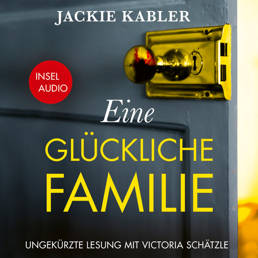 Eine glückliche Familie - Kriminalroman (Ungekürzt), Jackie Kabler
