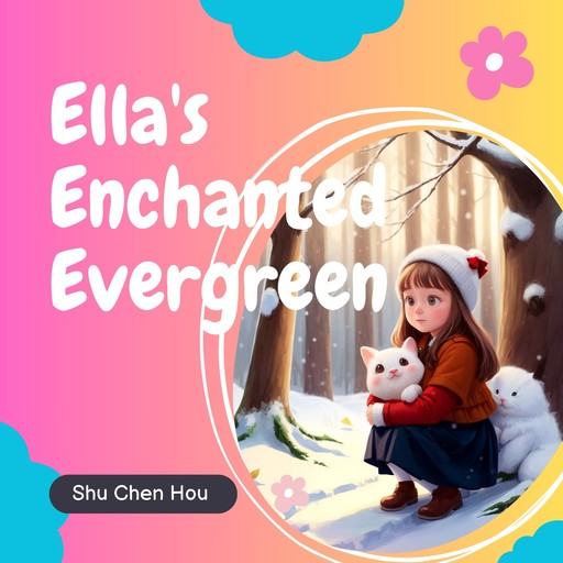 Ella's Enchanted Evergreen, Shu Chen Hou