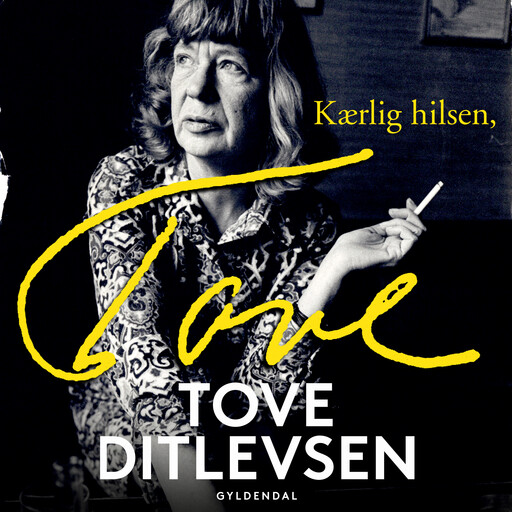 Kærlig hilsen, Tove, Tove Ditlevsen