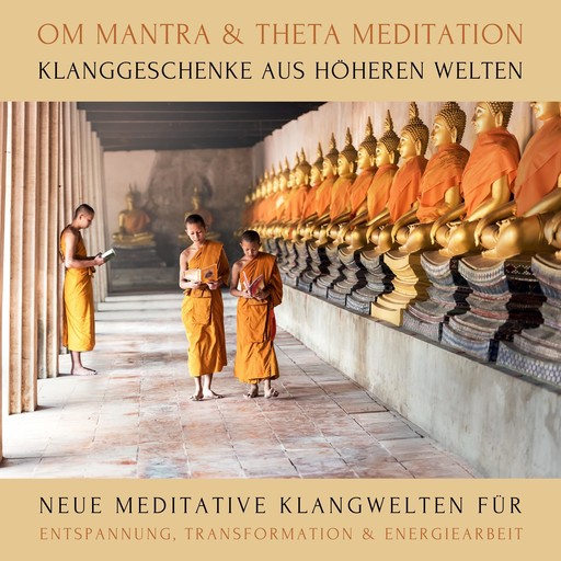 OM Mantra / Theta Meditation: Klanggeschenke aus höheren Welten, Abhamani Ajash, Lhamo Sarepa