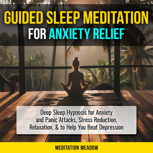Guided Sleep Meditation for Anxiety Relief, Meditation Meadow