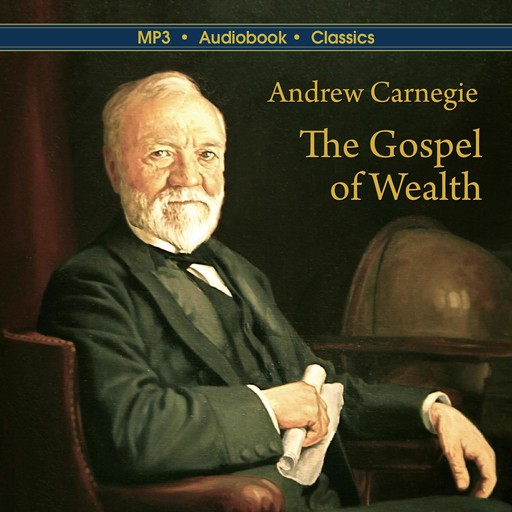 The Gospel of Wealth, Andrew Carnegie