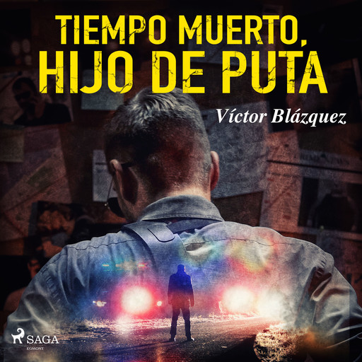 Tiempo muerto, hijo de puta, Víctor Blázquez García