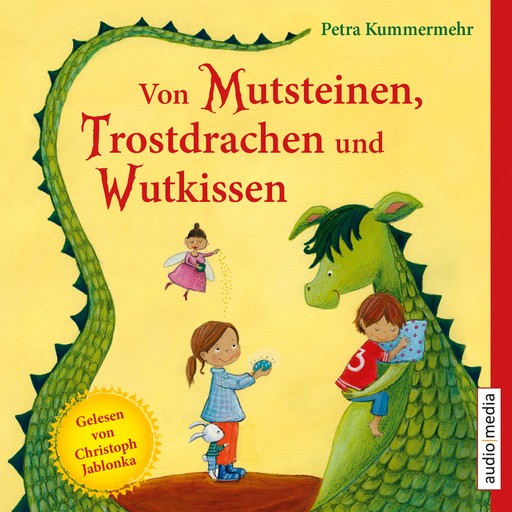 Von Mutsteinen, Trostdrachen und Wutkissen, Petra Kummermehr