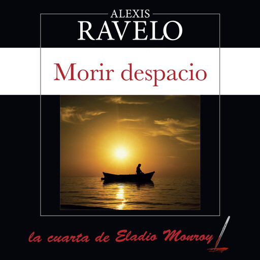 Morir despacio, Alexis Ravelo