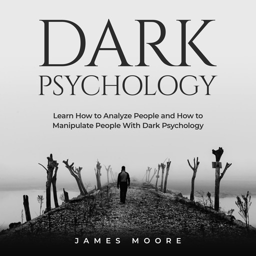 Dark Psychology, James Moore