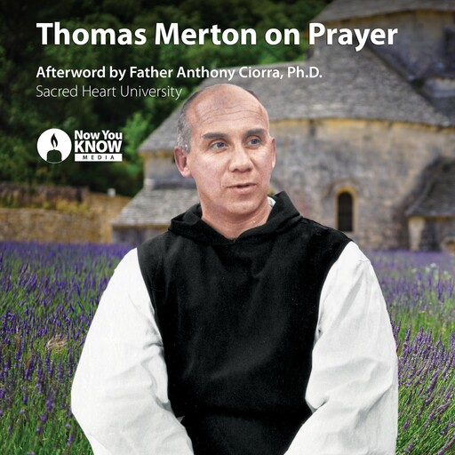 Thomas Merton on Prayer, Thomas Merton, Anthony J. Ciorra