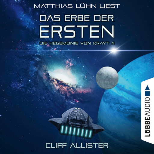 Das Erbe der Ersten - Die Hegemonie von Krayt, Teil 4 (Ungekürzt), Cliff Allister