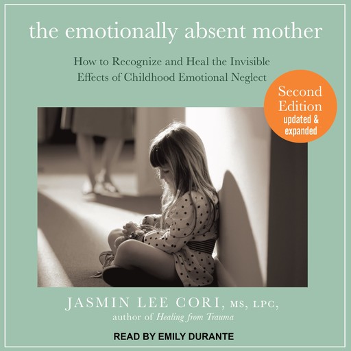 The Emotionally Absent Mother, LPC, Jasmin Lee Cori M.S.