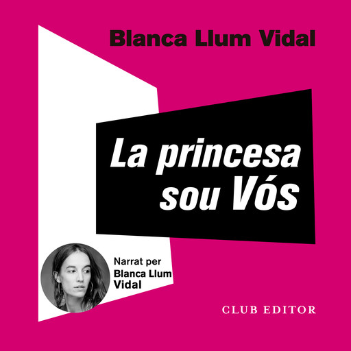 La Princesa sou Vós, Blanca Llum Vidal