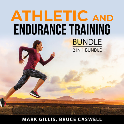 Athletic and Endurance Training Bundle, 2 in 1 Bundle, Mark Gillis, Bruce Caswell