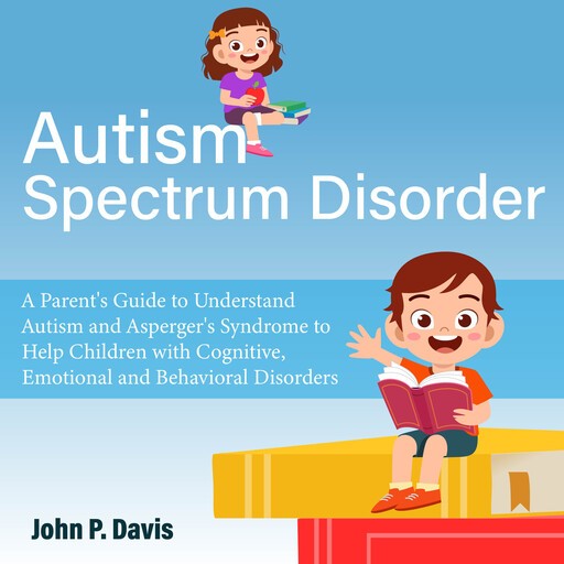 Autism Spectrum Disorder, John P. Davies